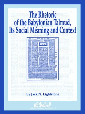 cover image of The Rhetoric of the Babylonian Talmud, Its Social Meaning and Context